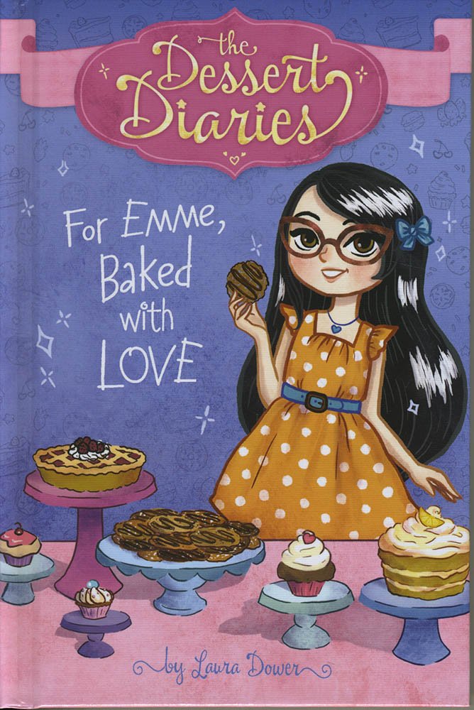For Emme, Baked With Love (Dessert Diaries)