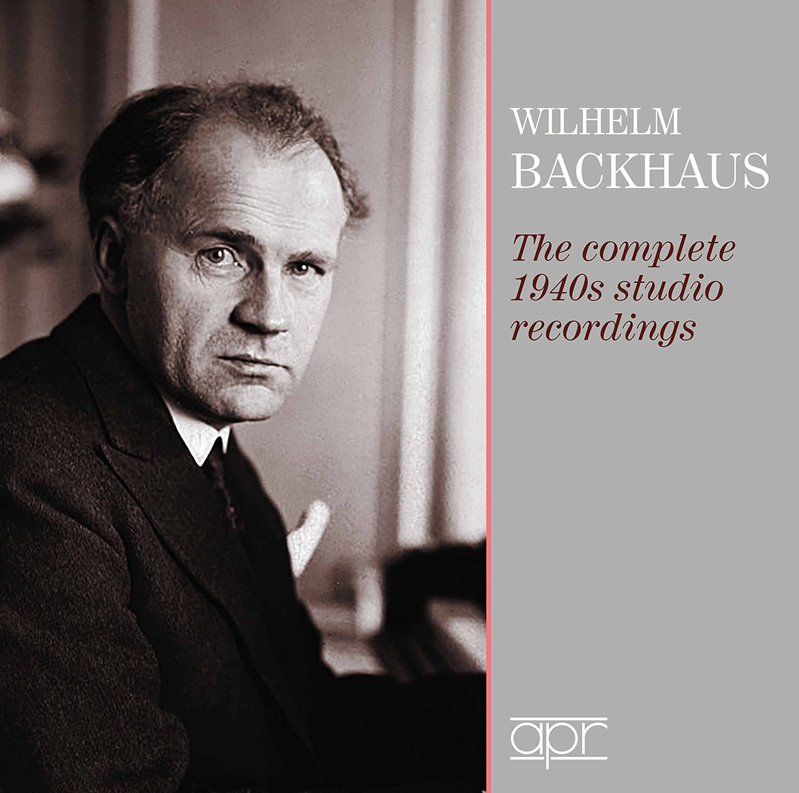 APR_5637 Wilhelm Backhaus Mozart, J S Bach, Beethoven, Schubert: Wilhelm