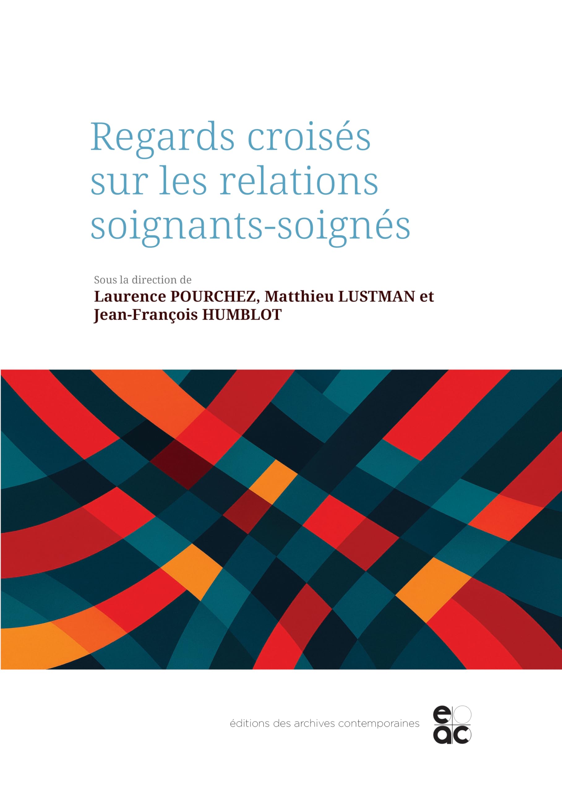 Regards croisés sur les relations soignants-soignés