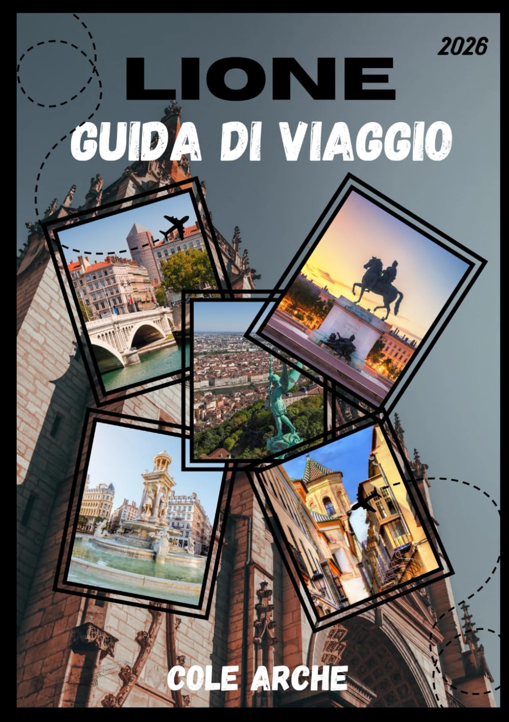LIONE GUIDA DI VIAGGIO 2026