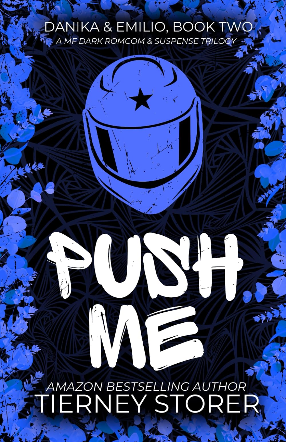 Push Me: A Reverse Grumpy Sunshine, Hilarious Female Stalker, Suspense Spicy Romance Trilogy (Gangsters Paradise)