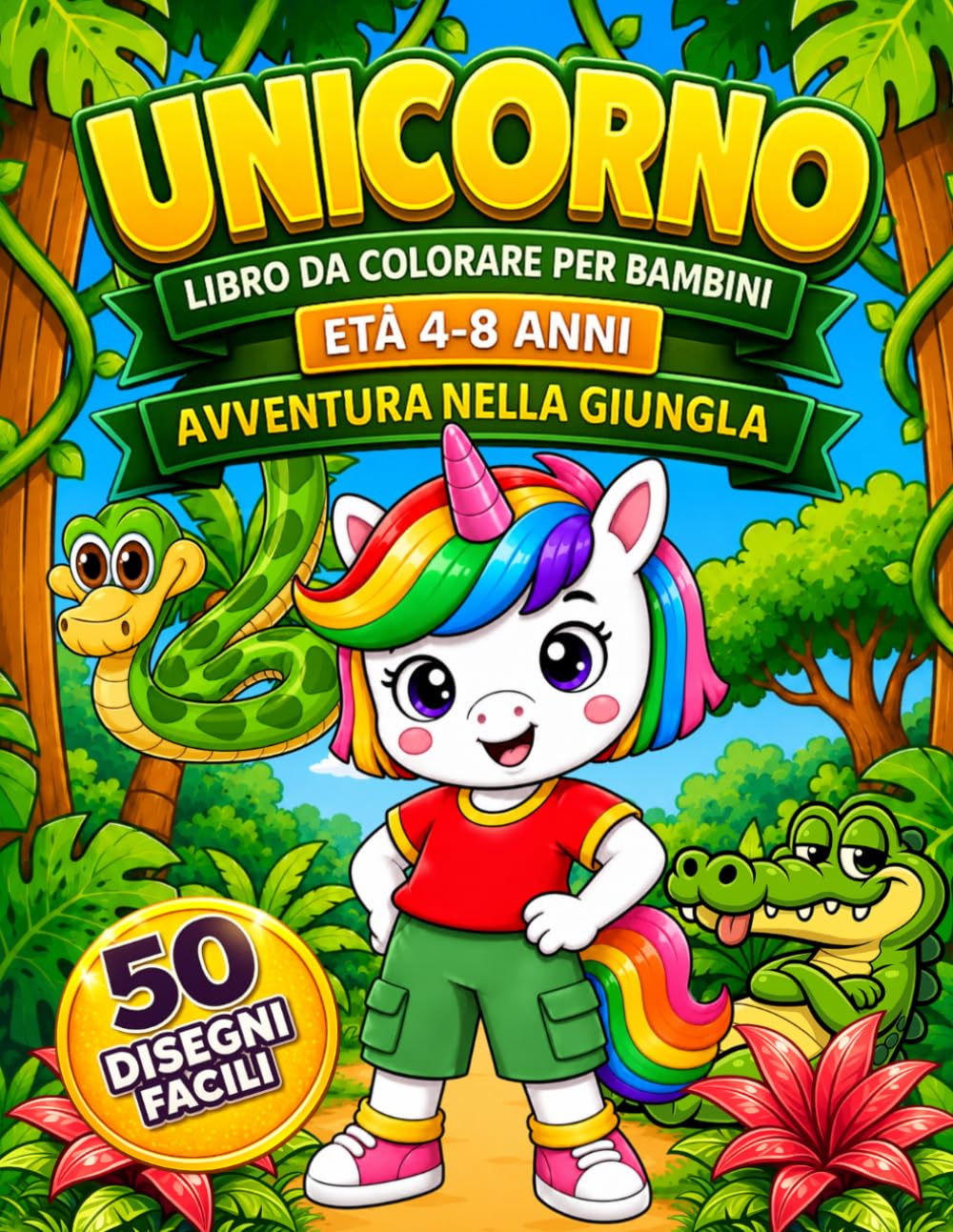 Unicorno Libro da Colorare per Bambini dai 4 agli 8 Anni: Avventura nella Giungla (Avventure da colorare)