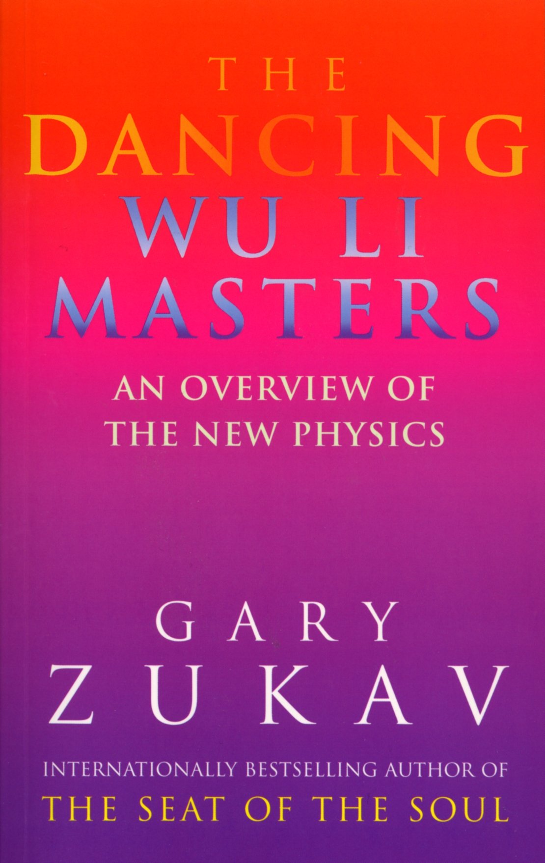 The Dancing Wu Li Masters by Gary Zukav - 9780712648721