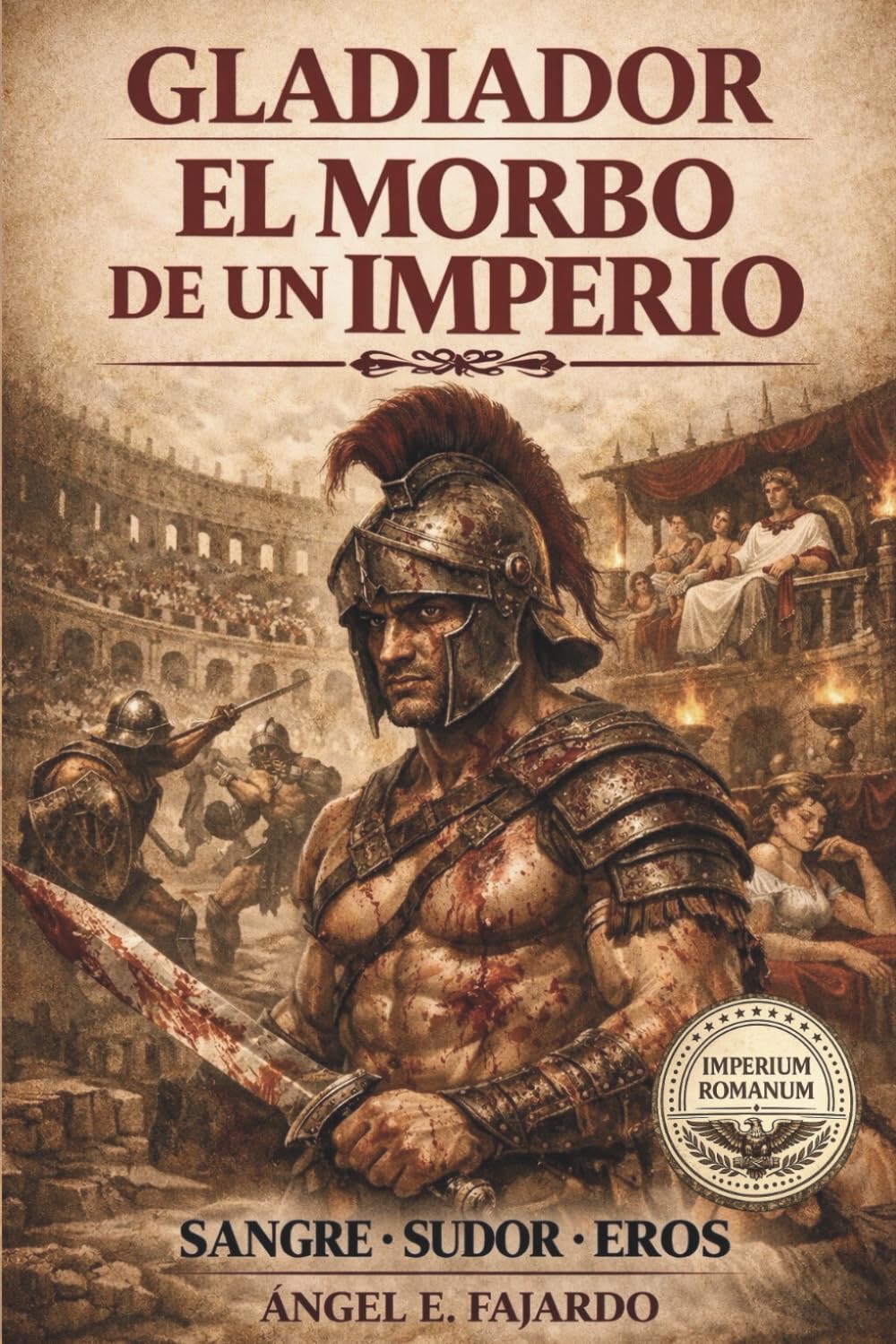 GLADIADOR: EL MORBO DE UN IMPERIO