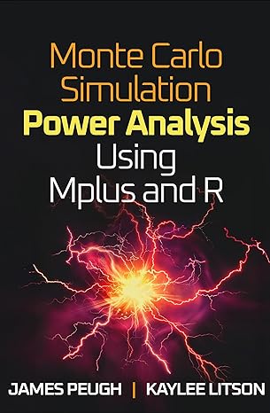 Monte Carlo Simulation Power Analysis Using Mplus and R (Methodology in the Social Sciences Series) book cover