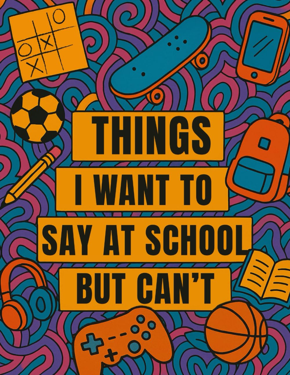 Hilarious Anti-Stress Coloring Book for Teen Girls: Uncensored School Thoughts Edition