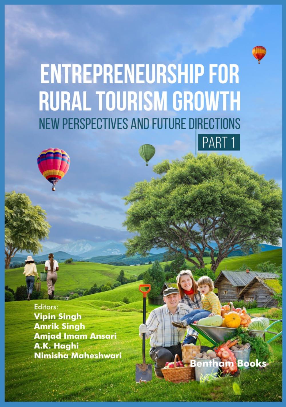 Entrepreneurship for Rural Tourism Growth: New Perspectives and Future Directions (Part 1)