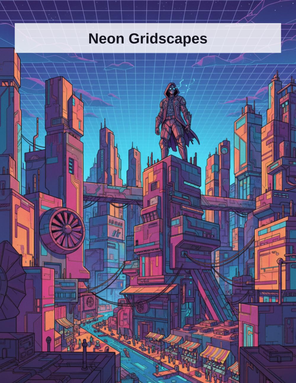 Neon Gridscapes: A Cyberpunk Geometric Adult Coloring Book for Stress Relief | 50 Futuristic Designs