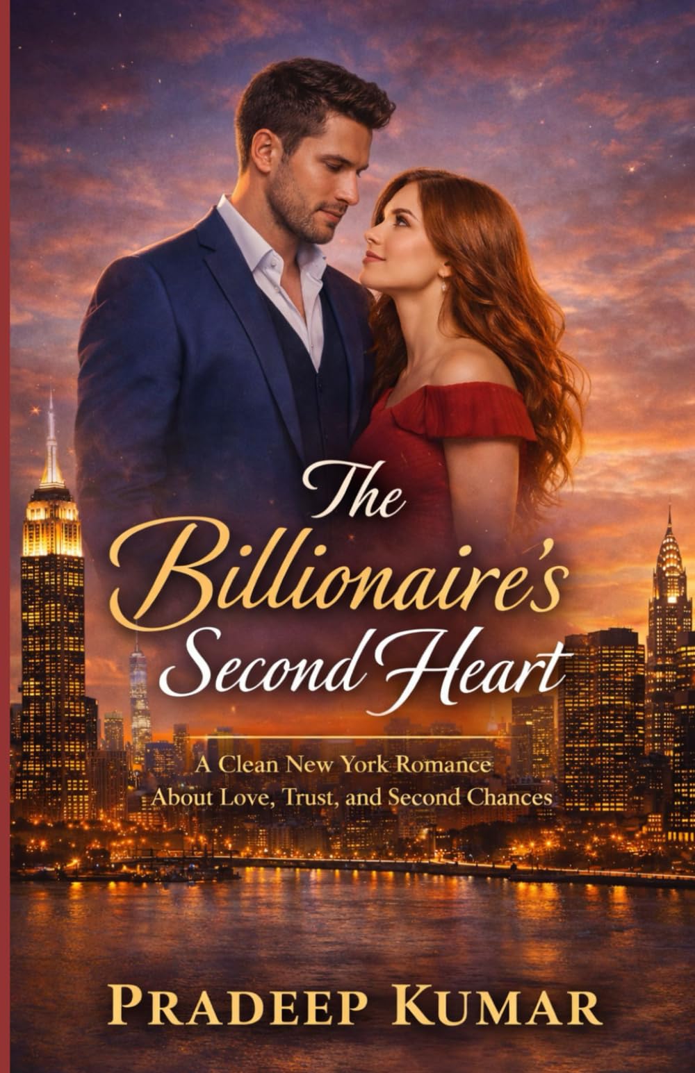The Billionaire’s Second Heart: Clean New York Romance About Love, Trust, and Second Chances
