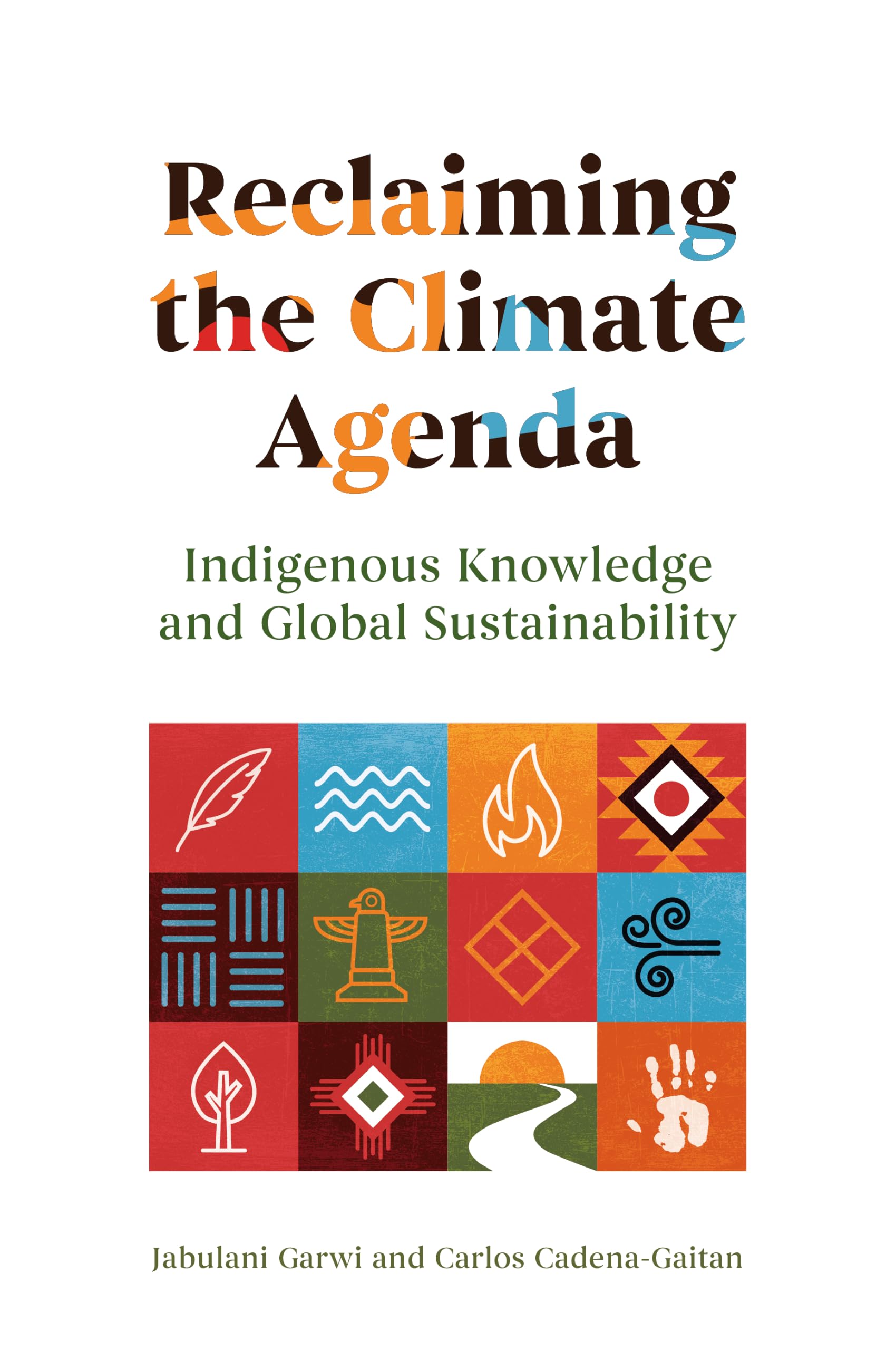 Reclaiming the Climate Agenda: Indigenous Knowledge and Global Sustainability