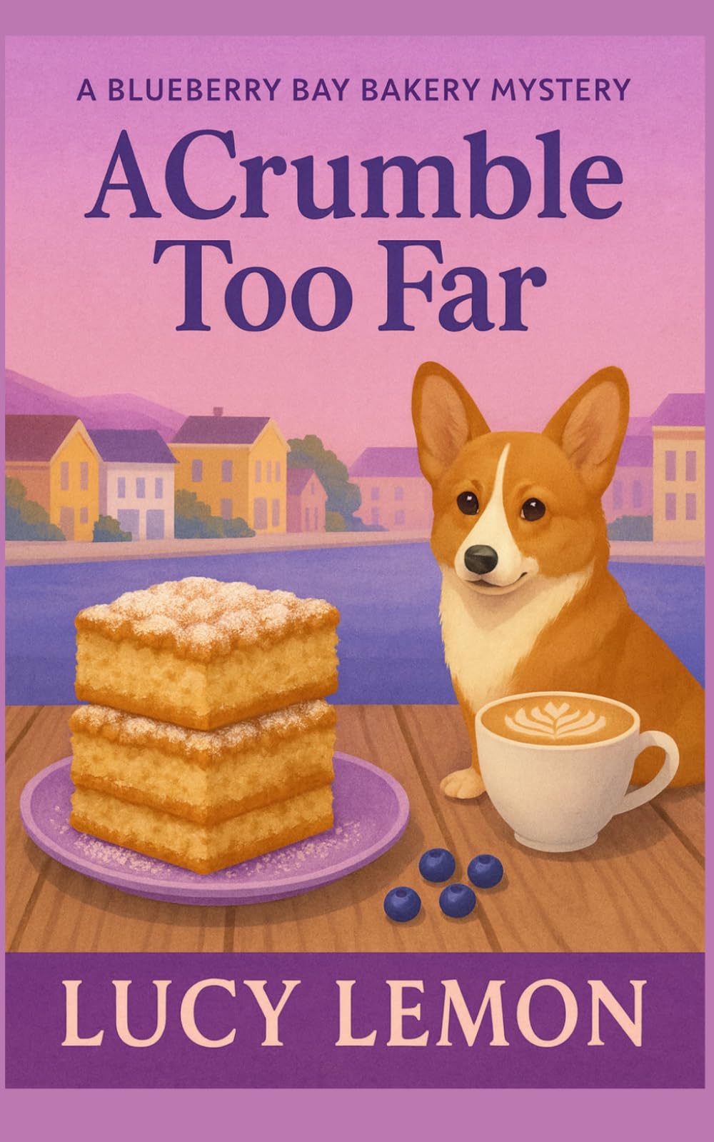 A Crumble Too Far (A Blueberry Bay Bakery Mystery)