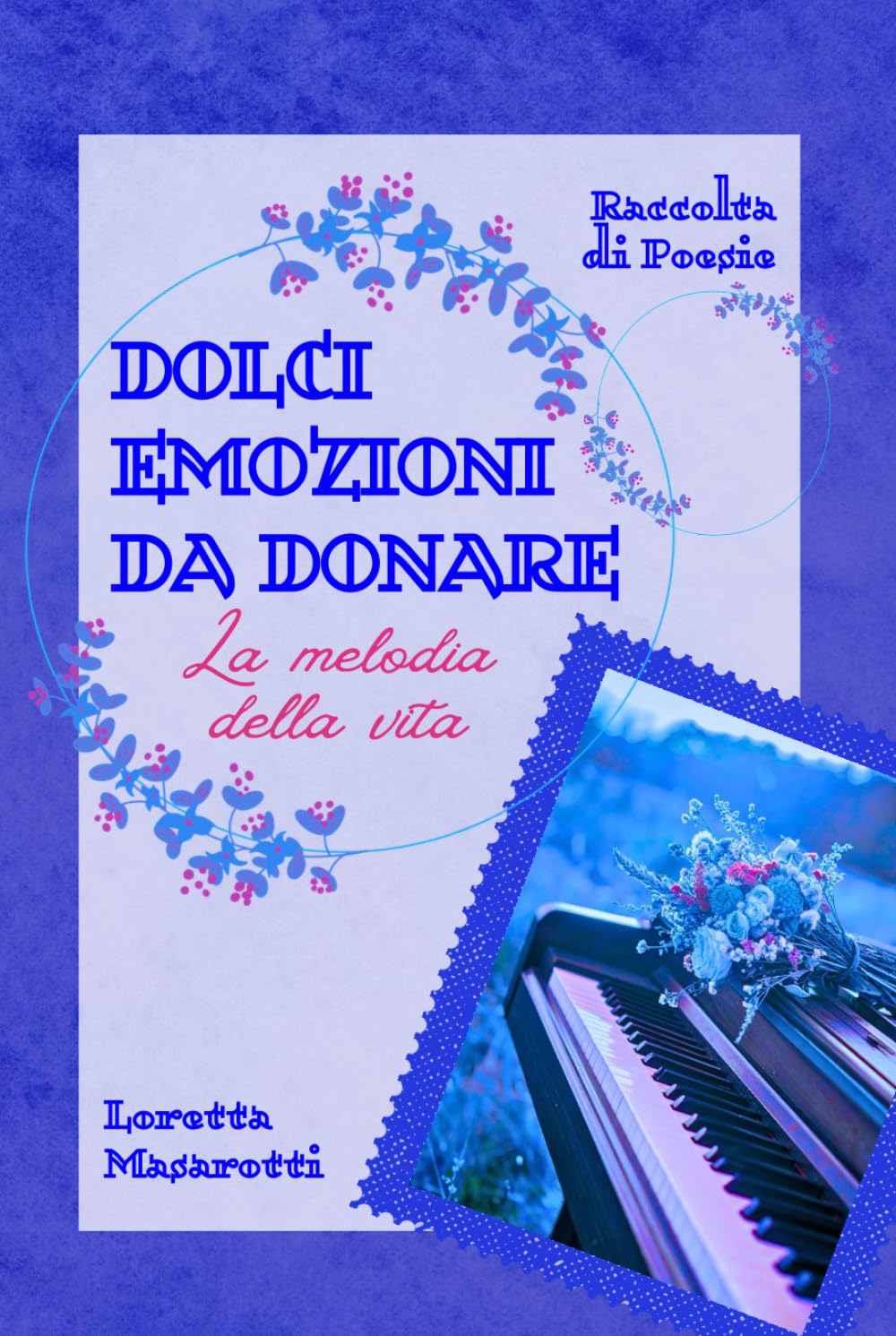 Dolci emozioni da donare: La melodia della vita