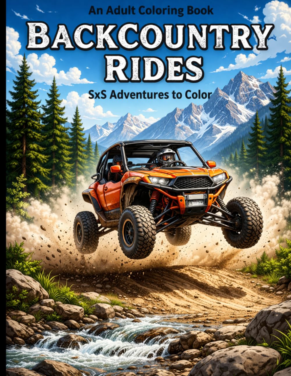 BACKCOUNTRY RIDES: SxS Adventures to Color