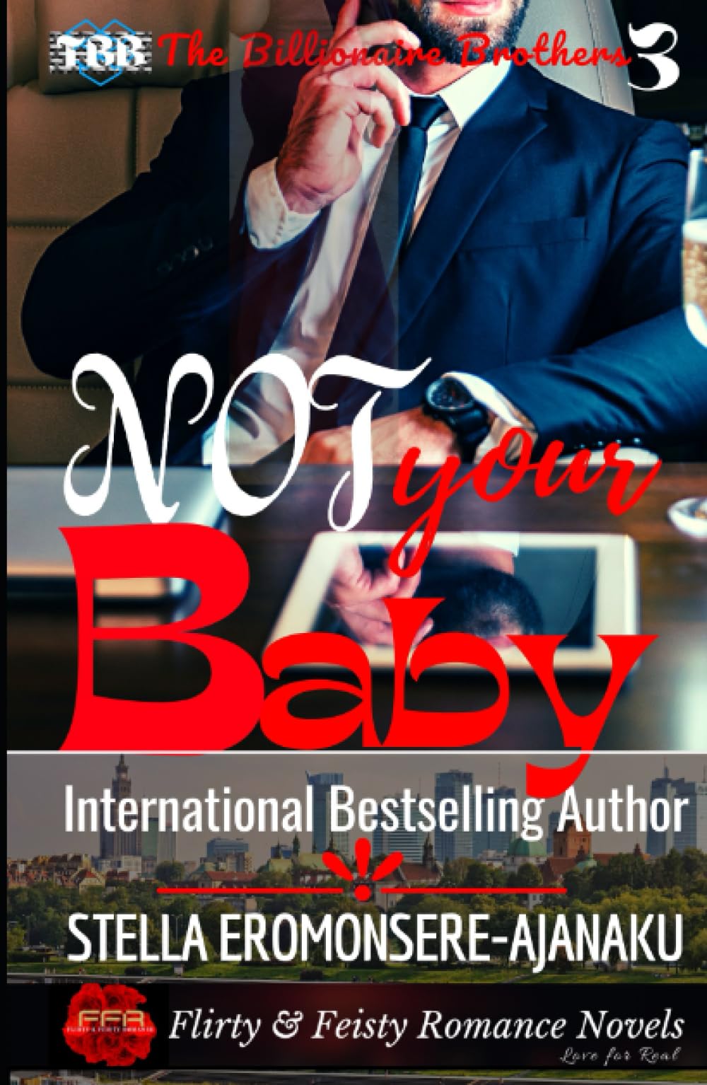 Not Your Baby: A BWWM Sweet & Steamy Romance