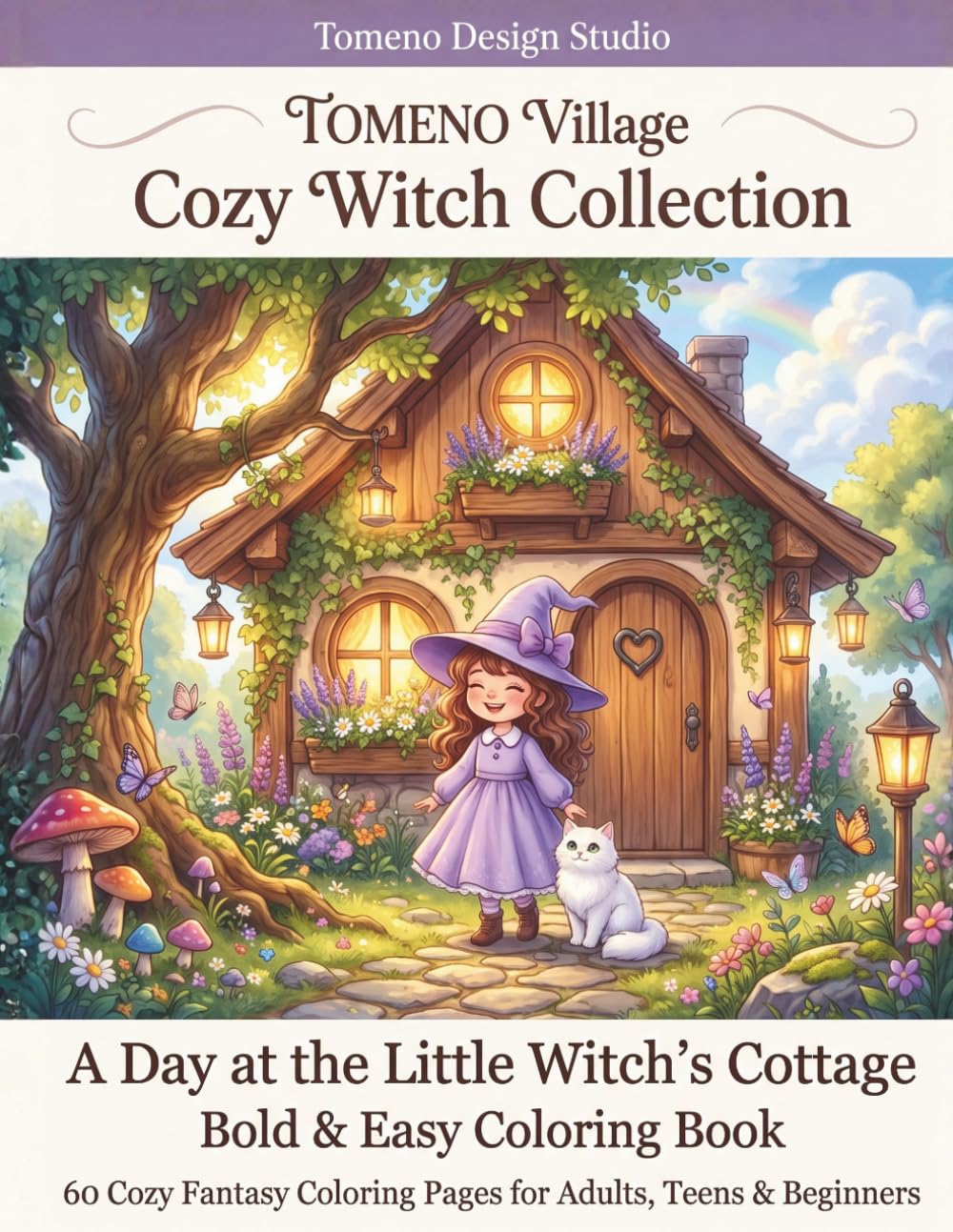 A Day at the Little Witch's Cottage: Bold & Easy Coloring Book: 60 Cozy Fantasy Coloring Pages for Adults, Teens & Beginners (TOMENO Village – Cozy Witch Collection)