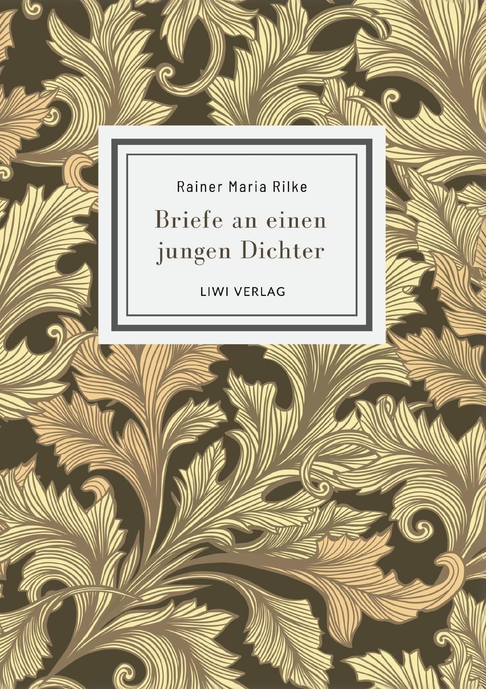 Rainer Maria Rilke: Briefe an einen jungen Dichter. Neuausgabe