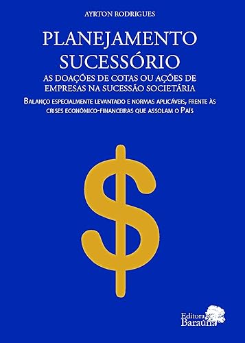 Planejamento sucessório: as Doações de Cotas ou Ações de Empresas na Sucessão Societária