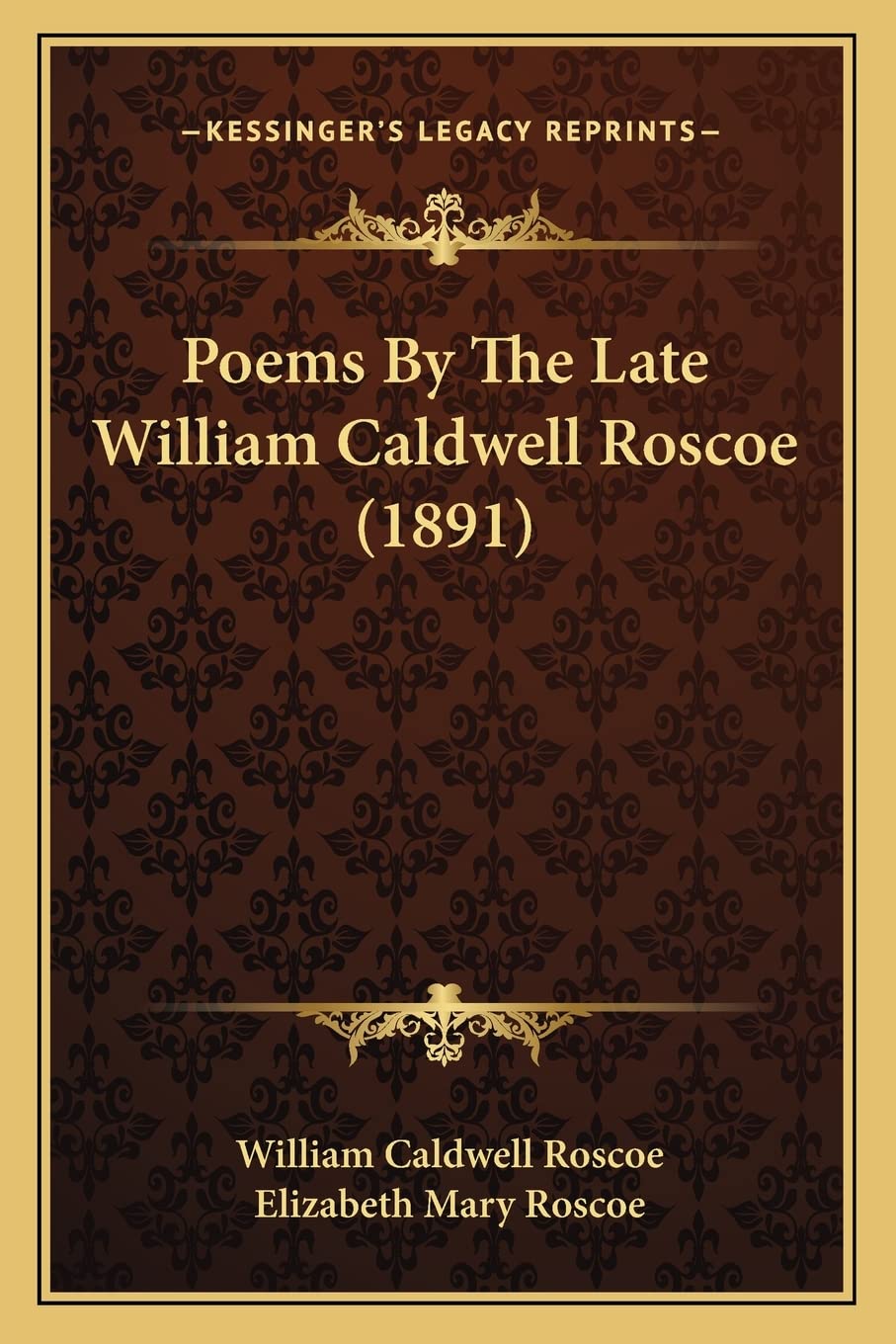 Poems By The Late William Caldwell Roscoe (1891)