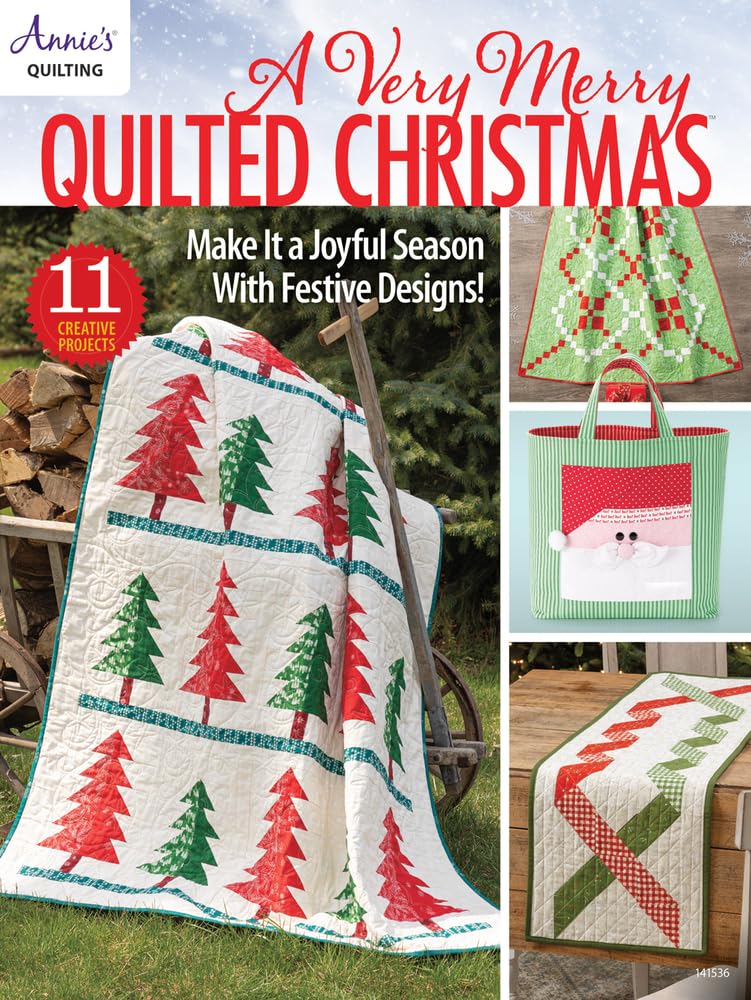 A Very Merry Quilted Christmas: Make it a joyful season with festive designs!