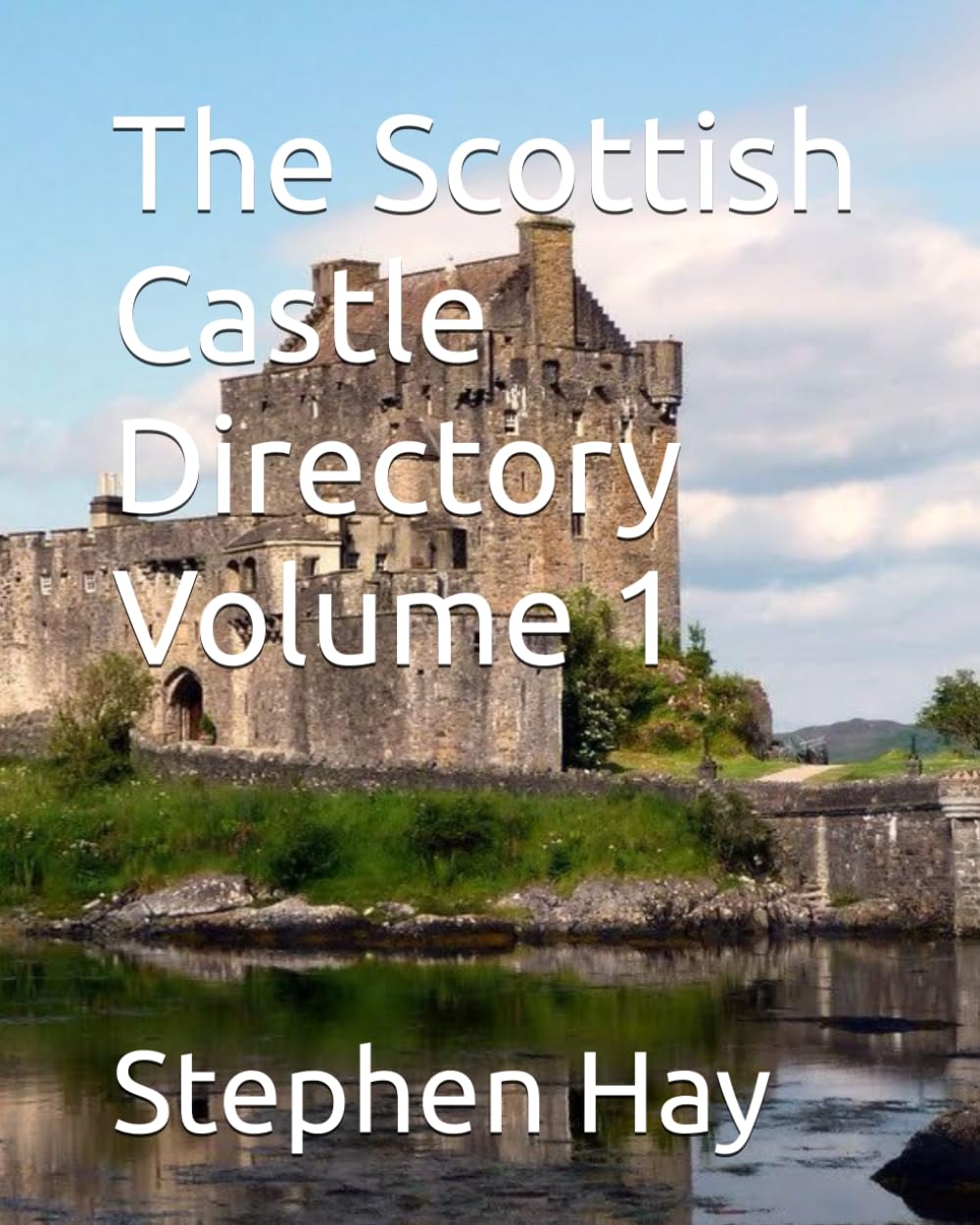 The Scottish Castle Directory ( Volume 1 )