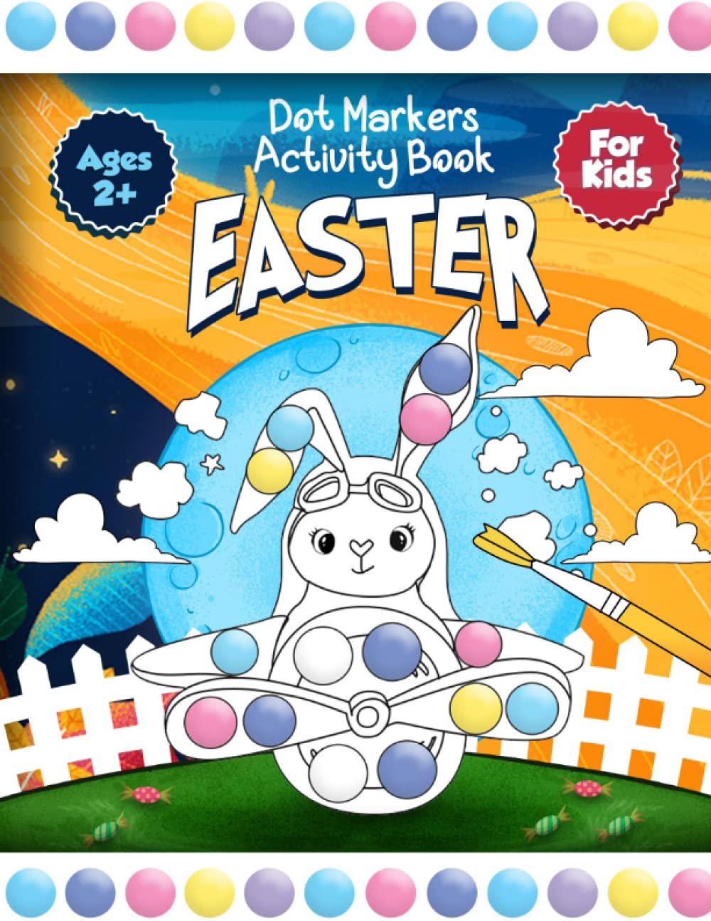 Easter dot marker activity book: Easter Dot Marker Coloring Activity book For Toddlers, Easter Book Gifts for Kids