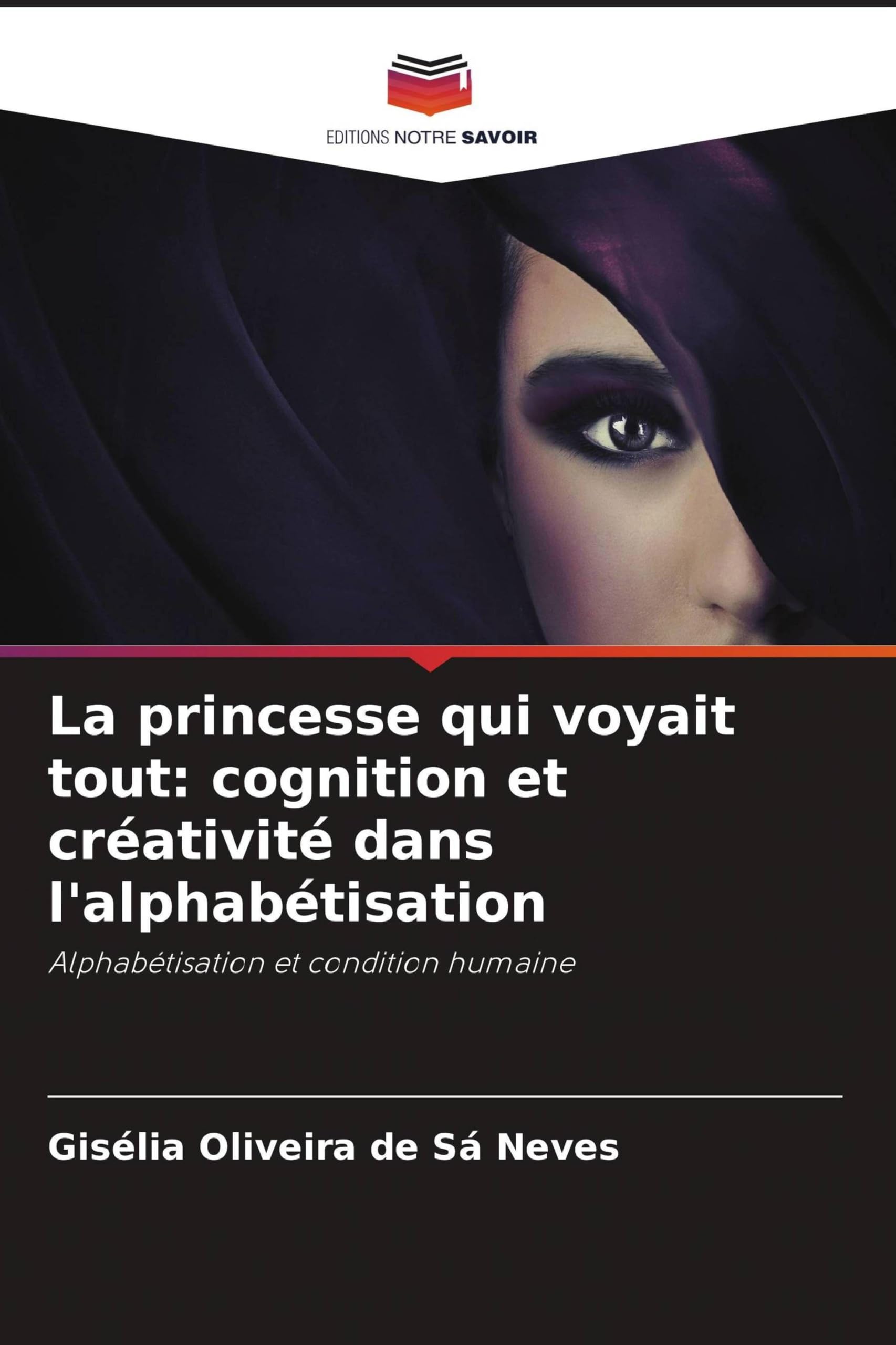 La princesse qui voyait tout: cognition et créativité dans l'alphabétisation