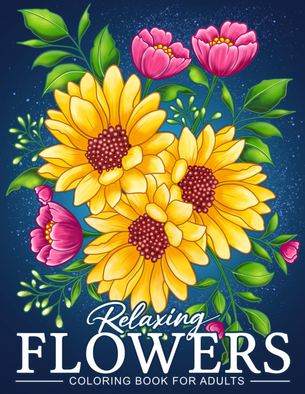 Relaxing Flowers: Coloring Book For Adults With Flower Patterns, Bouquets, Wreaths, Swirls, Decorations.