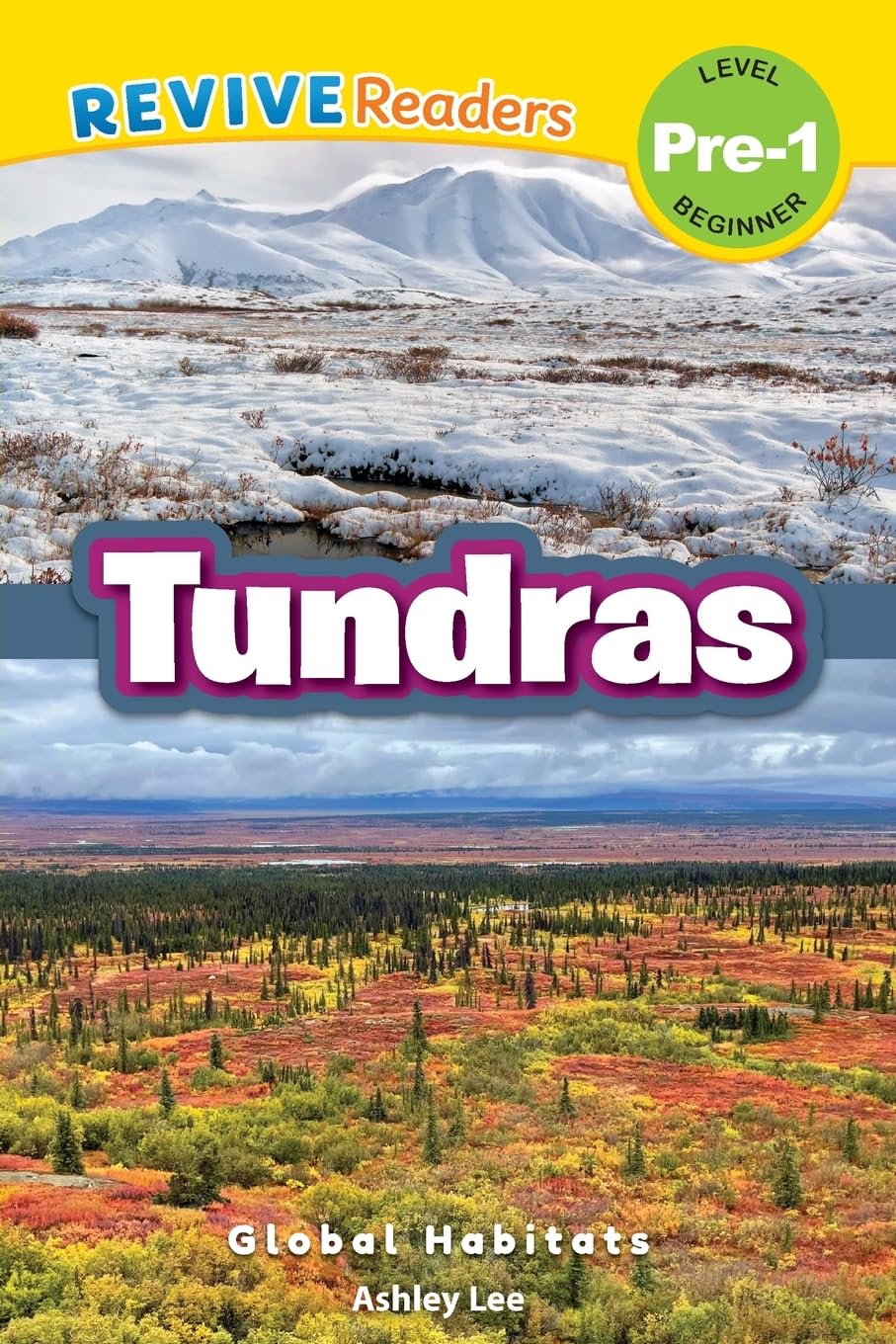 Tundras: Global Habitats (Revive Readers, Level Pre-1) (Global Habitats, Level Pre-1)