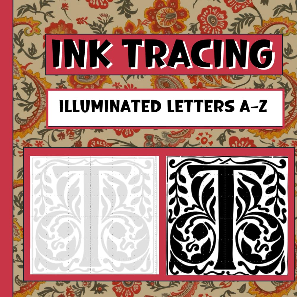 Ink Tracing: Illuminated Letters A-Z