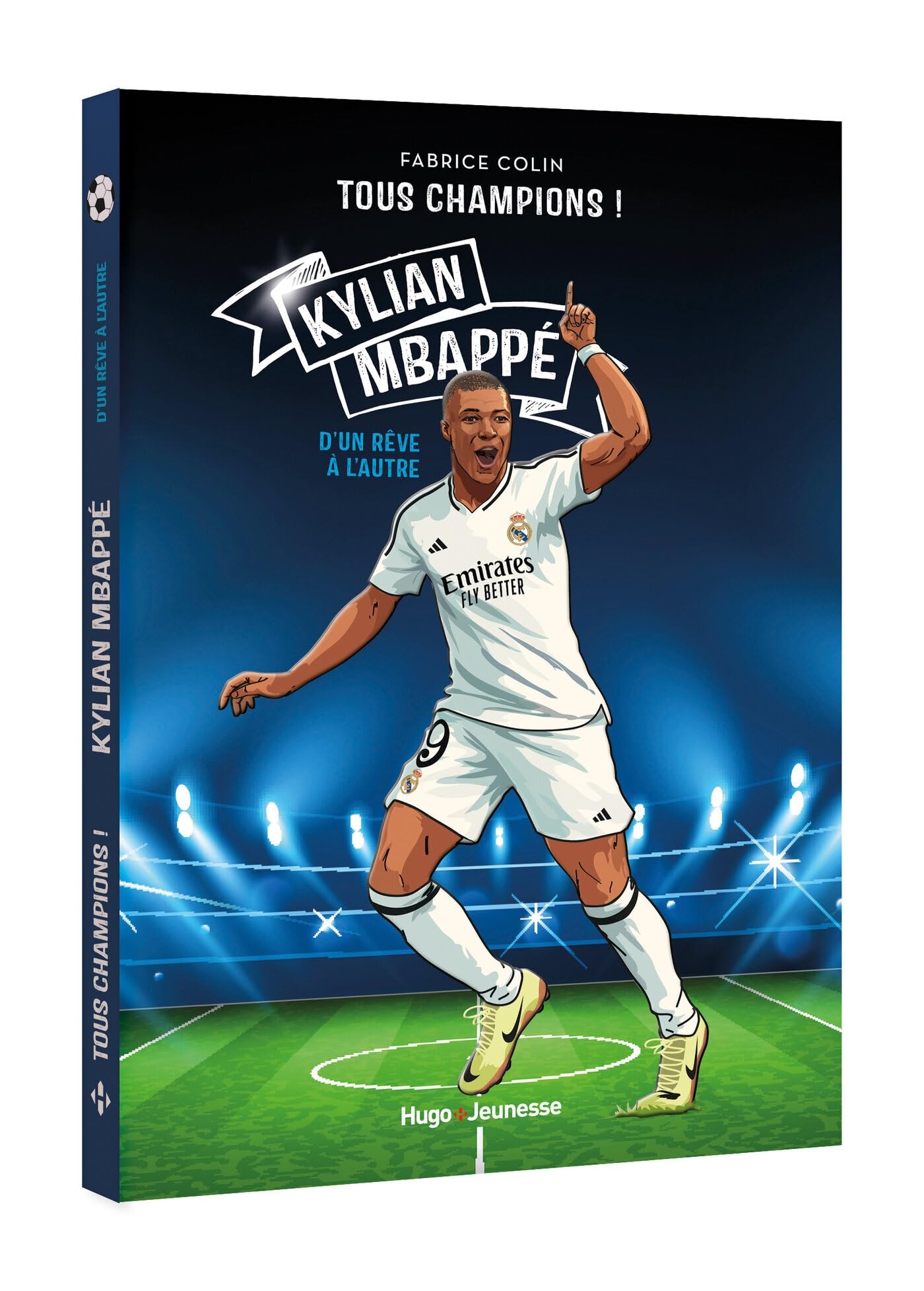 Hugo Jeunesse Livre jeunesse Kylian Mbappé NE: D'un rêve à l'autre