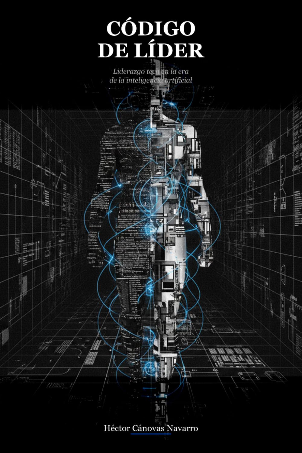 Código de Líder: Liderazgo tech en la era de la inteligencia artificial