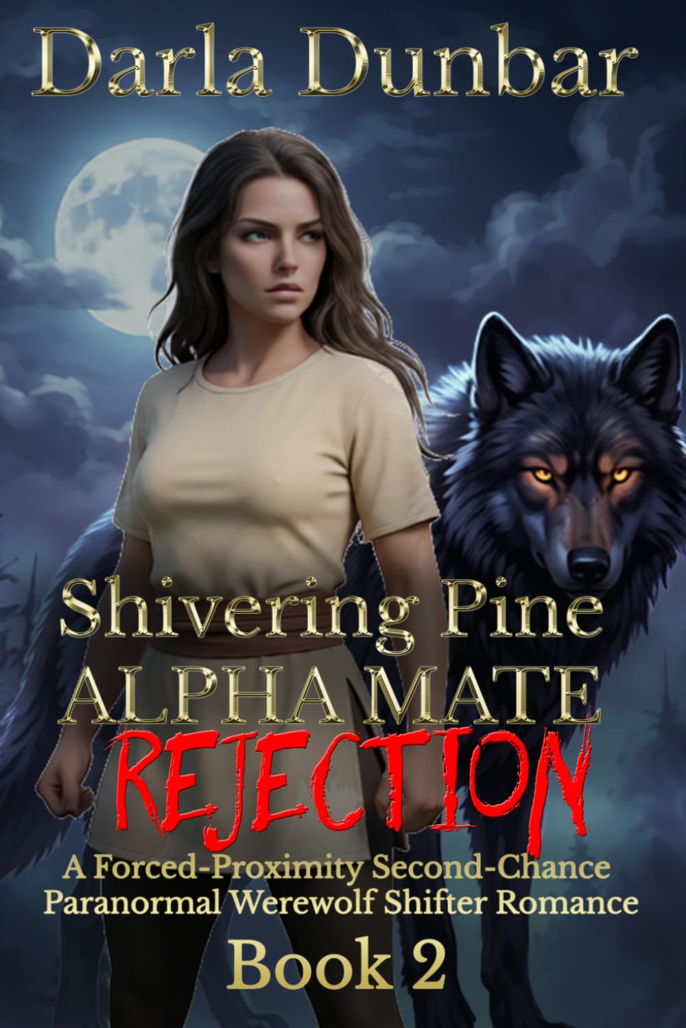 Shivering Pine Alpha Mate Rejection - Book 2: A Forced-Proximity Second-Chance Paranormal Werewolf Shifter Romance (The Shivering Pine Alpha Mate Rejection Romance Series)