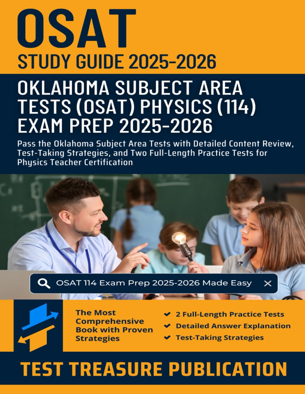 OSAT Physics (114) Study Guide 2025–2026: Pass the Oklahoma Subject Area Tests with Detailed Content Review, Test-Taking Strategies, and Two ... Tests for Physics Teacher Certification