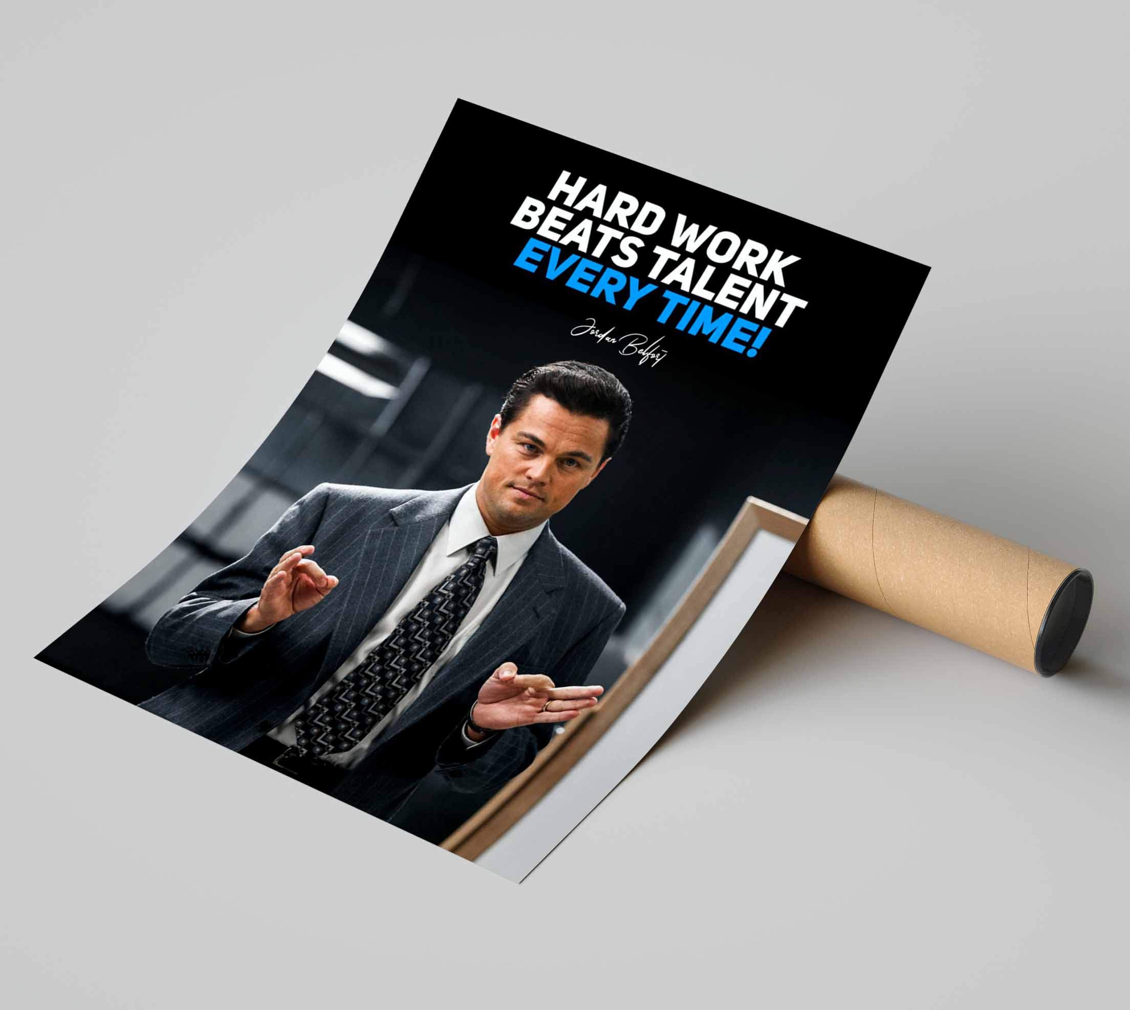 The Wolf of Wall Street Poster Leonardo Dicaprio Motivational Hard Work Beats Talent Wall Art Self Adhesive (12 X 18 Inch, Multicolour) Unframed