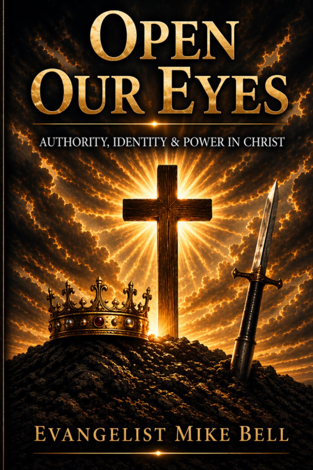Open Our Eyes: Authority, Identity and Power in Christ