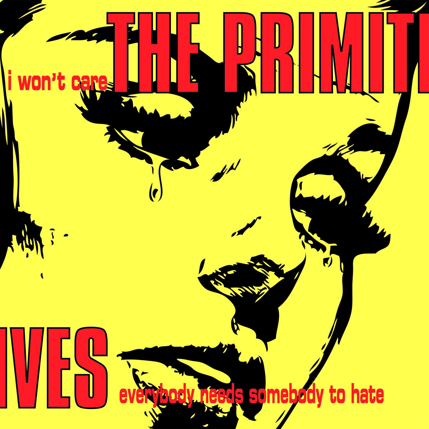 Primitives I Wont Care 7 Inch Vinyl NEW