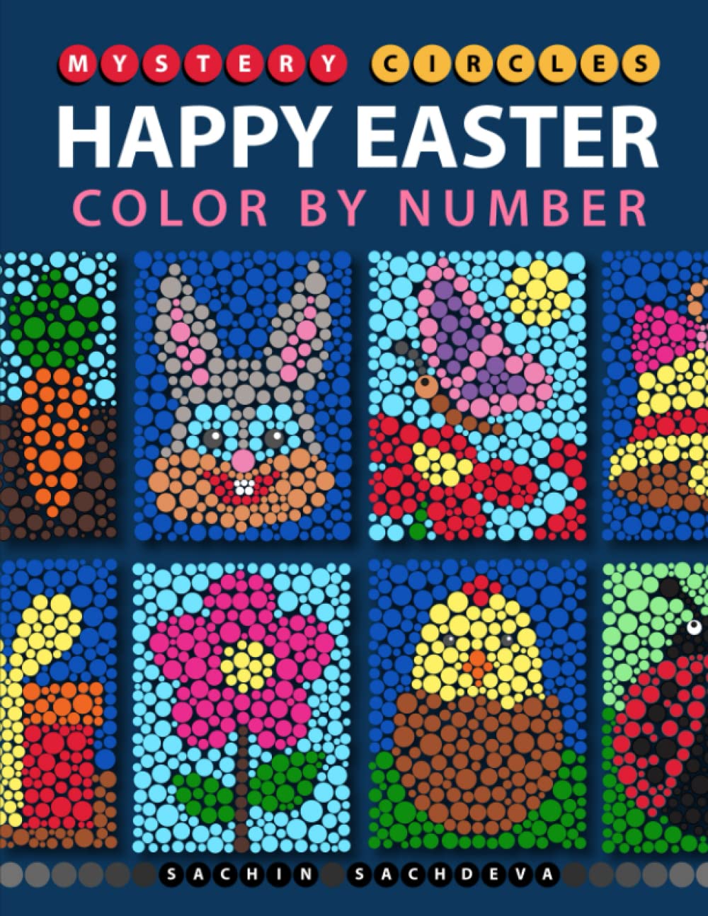 Mystery Circles Happy Easter: Color by Number Coloring Book for Kids, Teens and Adults for Stress Relief and Relaxation (Mystery Circles Color by Number)