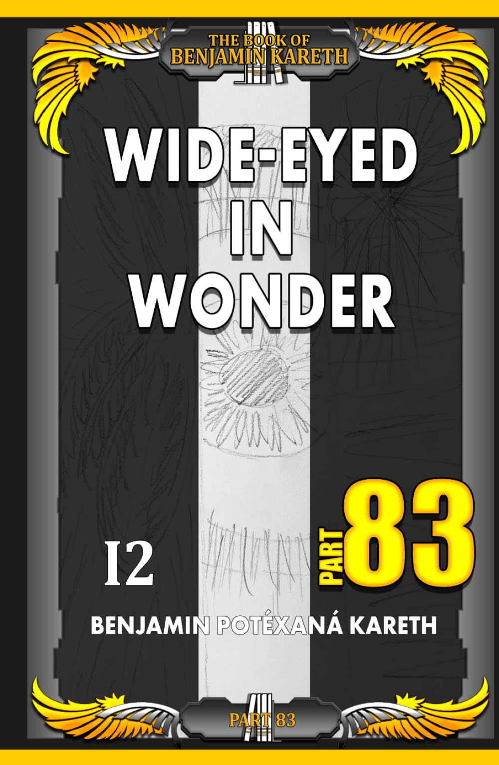 Wide-Eyed In Wonder (The Book Of Benjamin Kareth)
