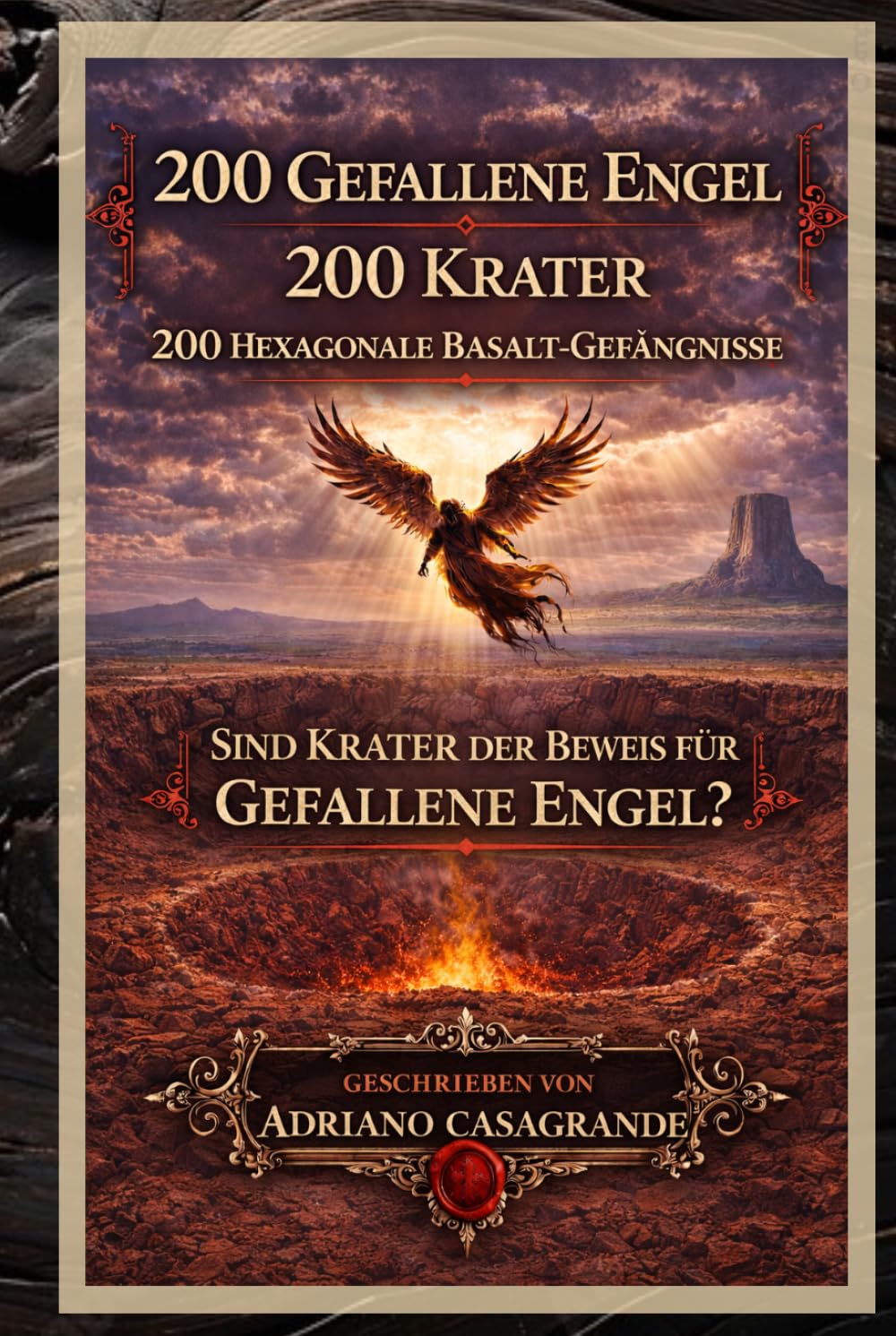 200 GEFALLENE ENGEL 200 KRATER 200 HEXAGONALE BASALT-GEFÄNGNISSE: SIND KRATER EIN BEWEIS FÜR GEFALLENE ENGEL?