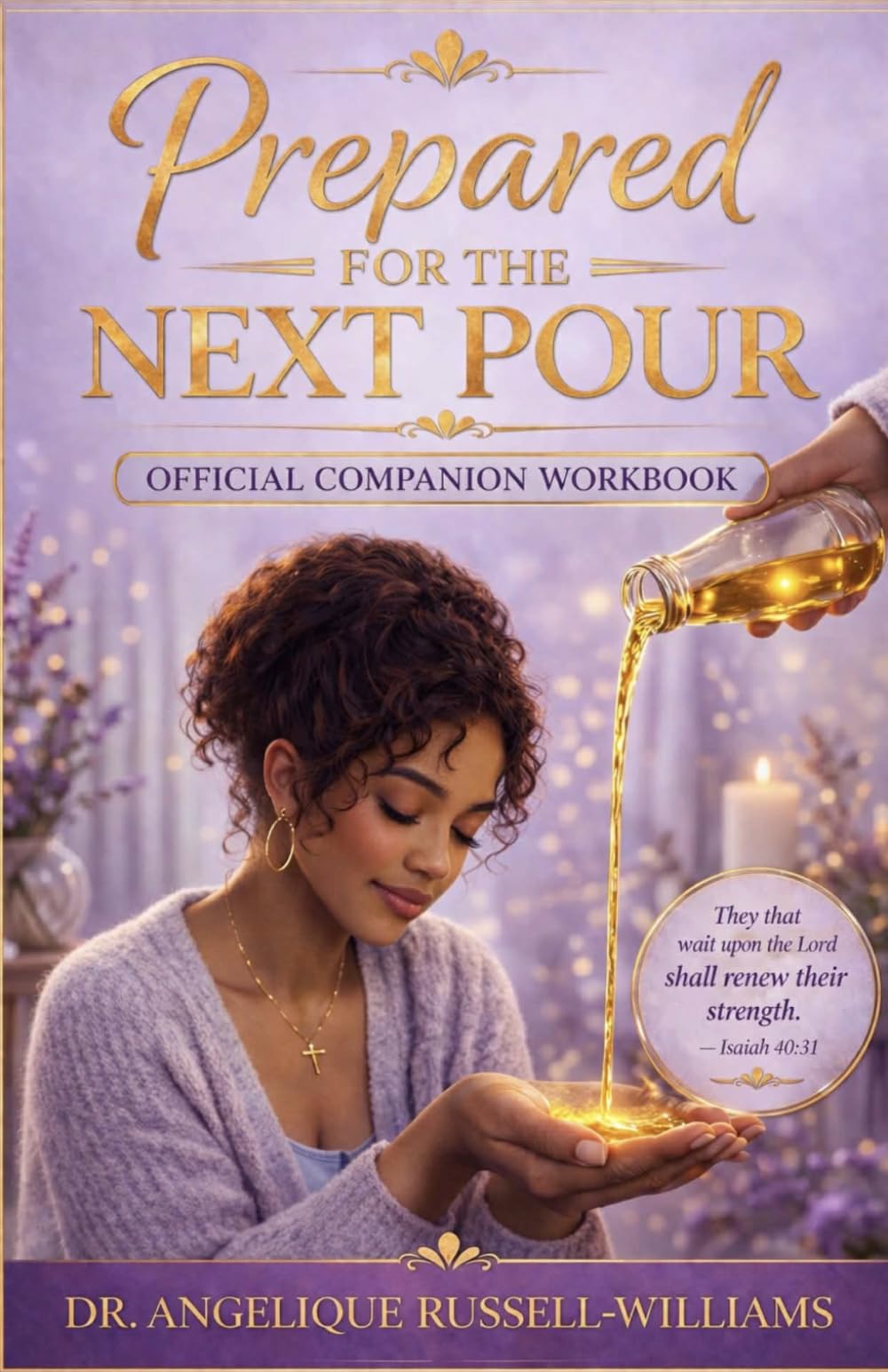 Prepared for the Next Pour: The Official Companion Workbook