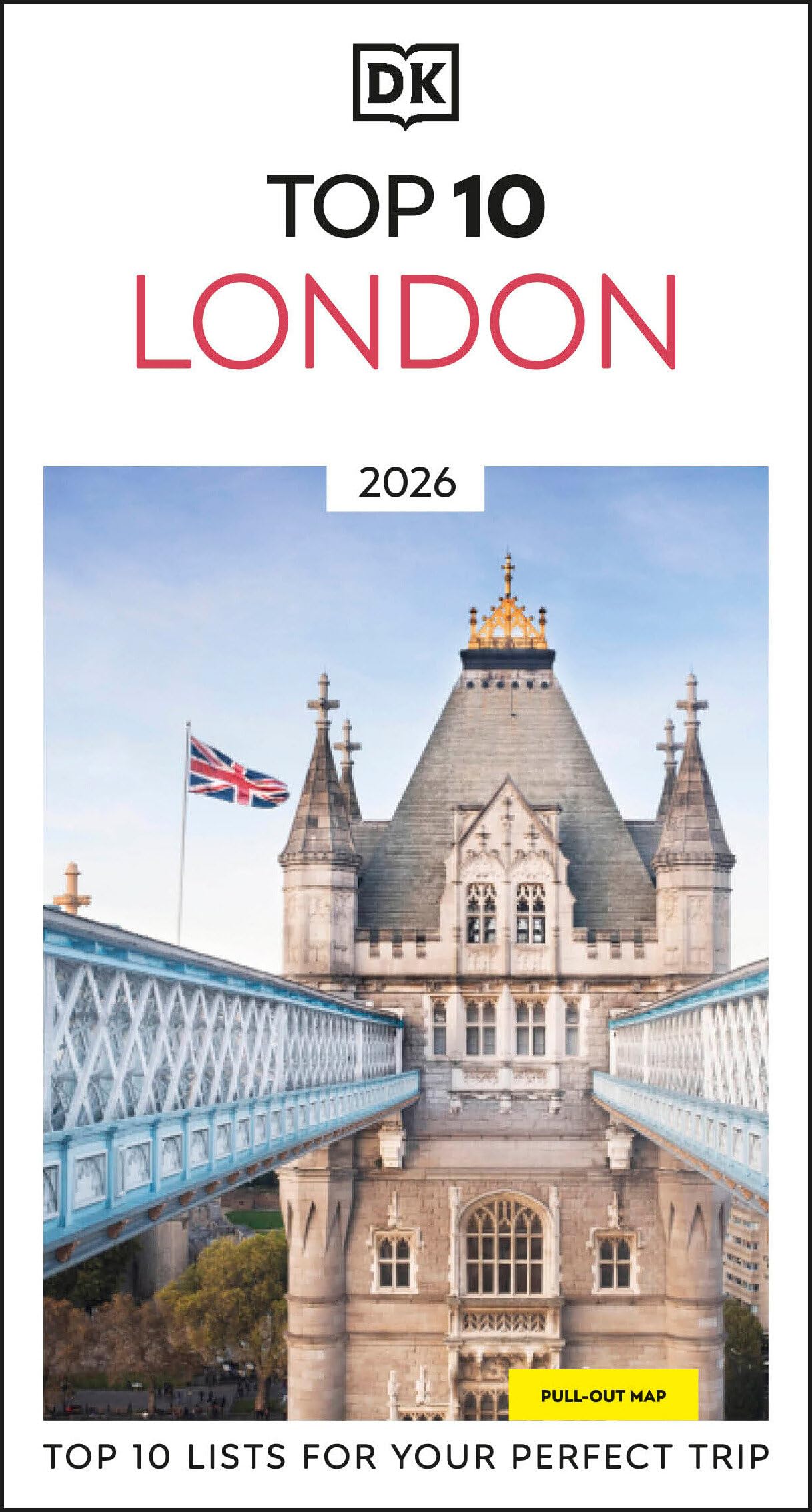 DK Top 10 London: Top 10 lists for your perfect trip, plus an all-weather folded map (Pocket Travel Guide)