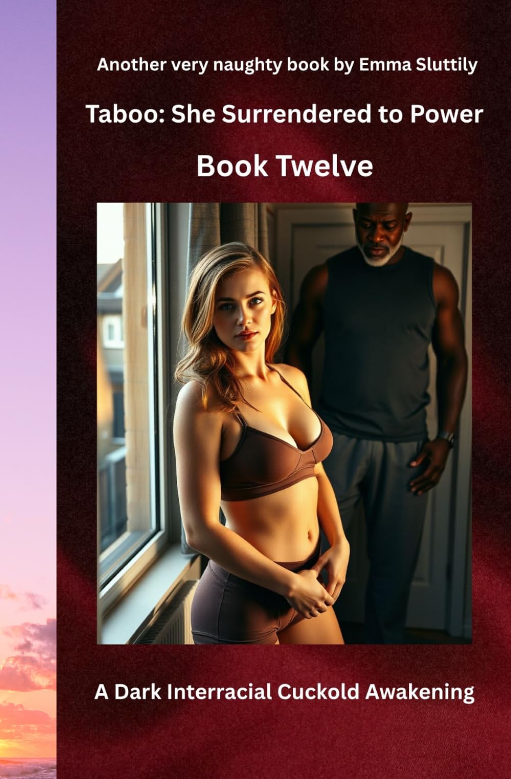Taboo: She Surrendered to Power: A Dark Interracial Cuckold Awakening