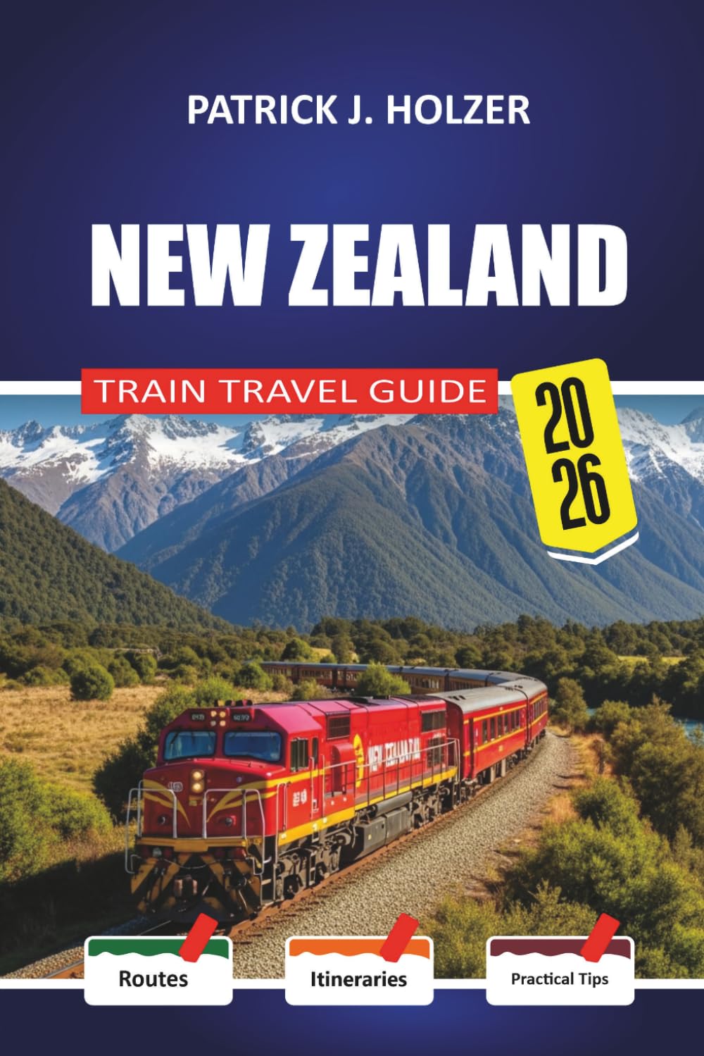 NEW ZEALAND Train Travel Guide 2026: Hidden Booking Fees, Ferry Connections, and Honest Cost Breakdowns for First-Time Passengers Crossing the Southern Alps