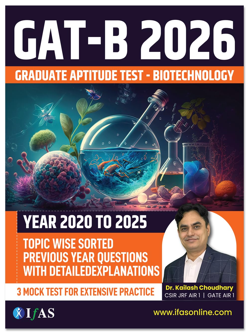 GAT B Biotechnology Book 2026 | Previous Year Questions Book (2020 to 2025) with 3 Mock Tests | Topic wise Sorted PYQs with Detailed Explanation | ... Questons & PYQ with Detailed Explanations Paperback – 4 October 2025