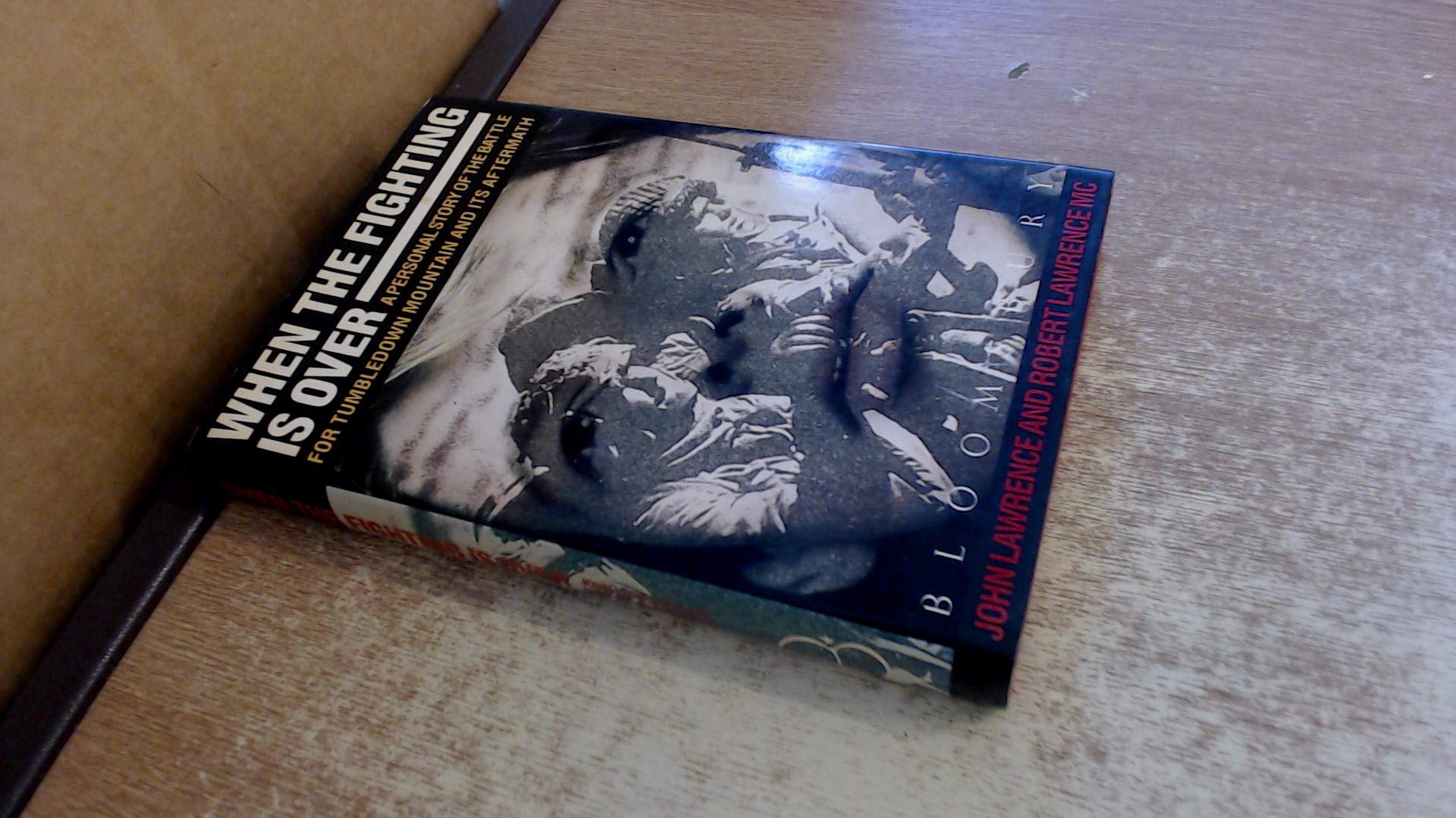 When the Fighting is Over: A Personal Story of the Battle for Tumbledown Mountain and Its Aftermath