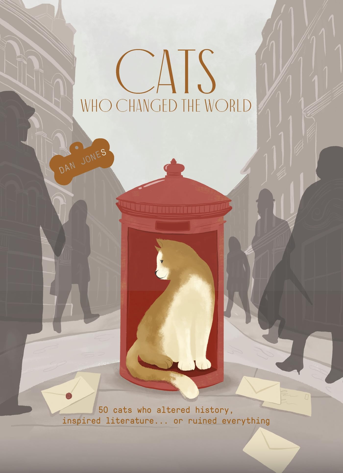 Cats Who Changed the World: 50 cats who altered history, inspire
