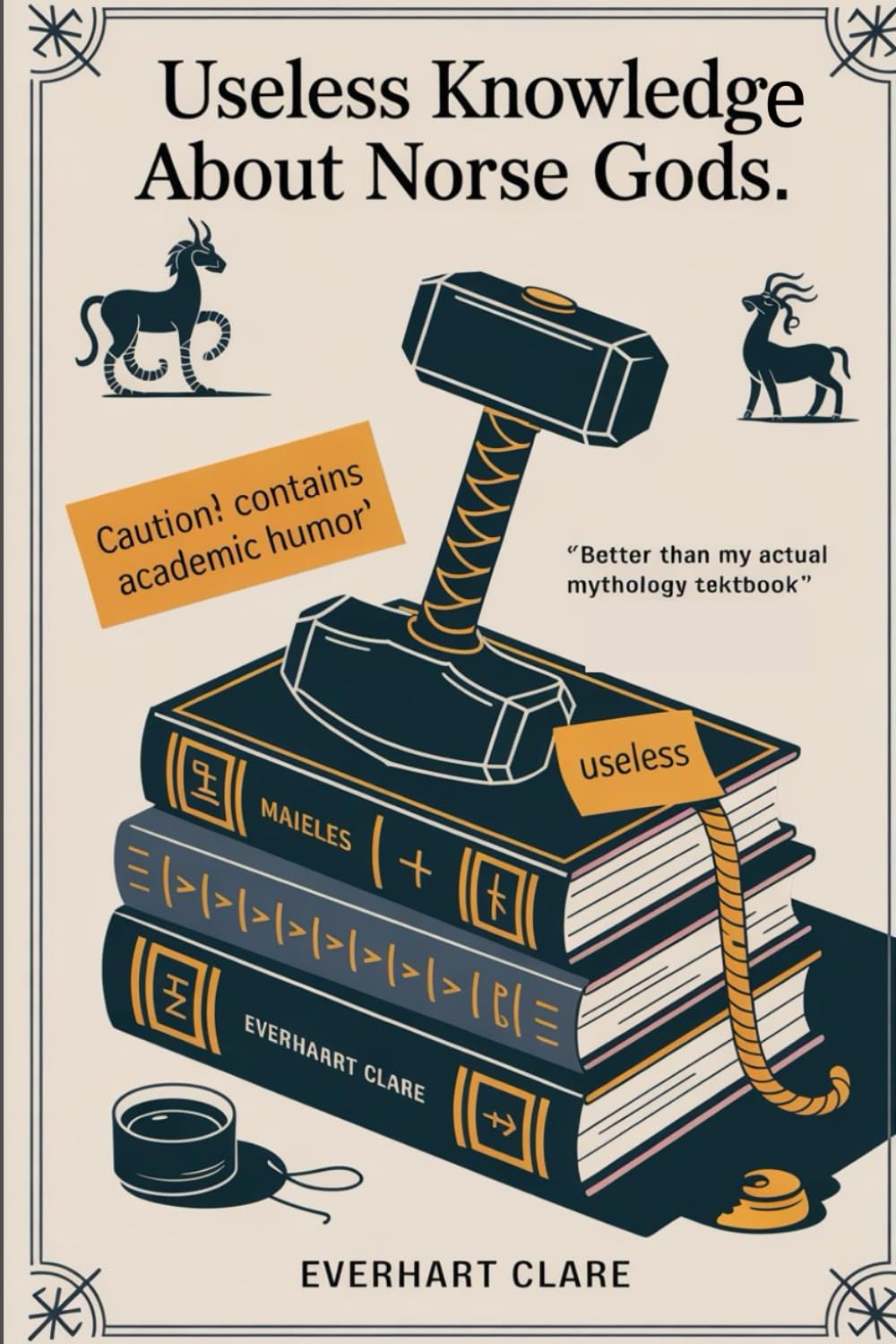 Useless knowledge about Norse Gods: Strange Tales and Ridiculous Facts Viking Humor History Book, Norse Trivia Gifts