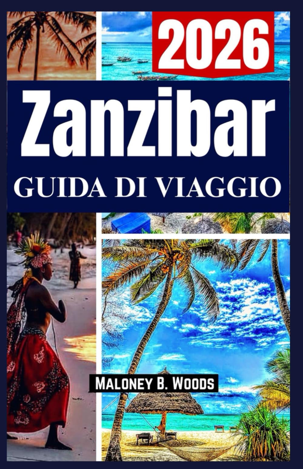 Zanzibar Guida di Viaggio 2026: manuale dell'isola per spiagge, cultura, consigli sul budget, costi, itinerario per tutti i viaggiatori e altro ancora