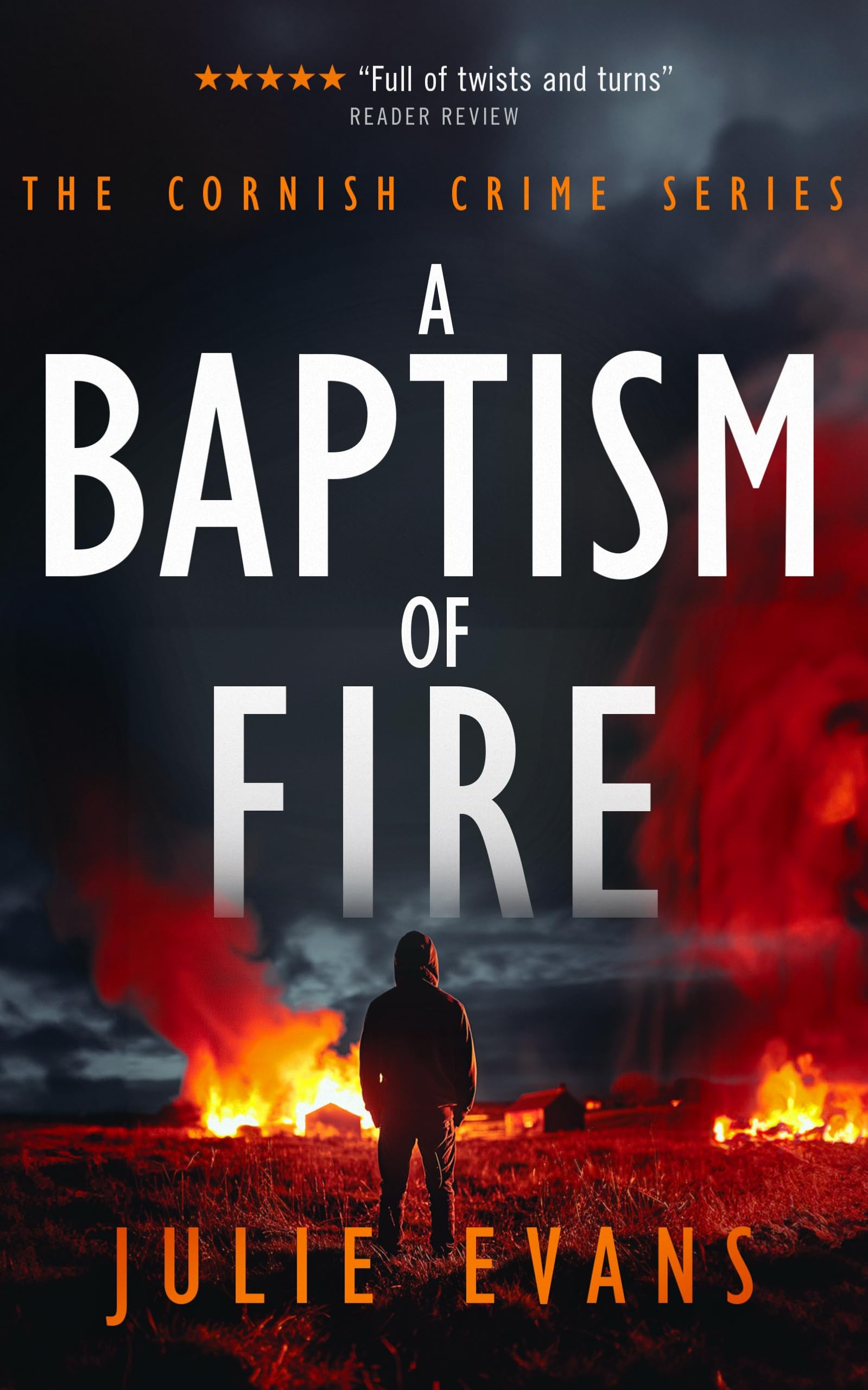 A Baptism of Fire: A Gripping Crime Thriller Series: 5 (Cornish Crime)