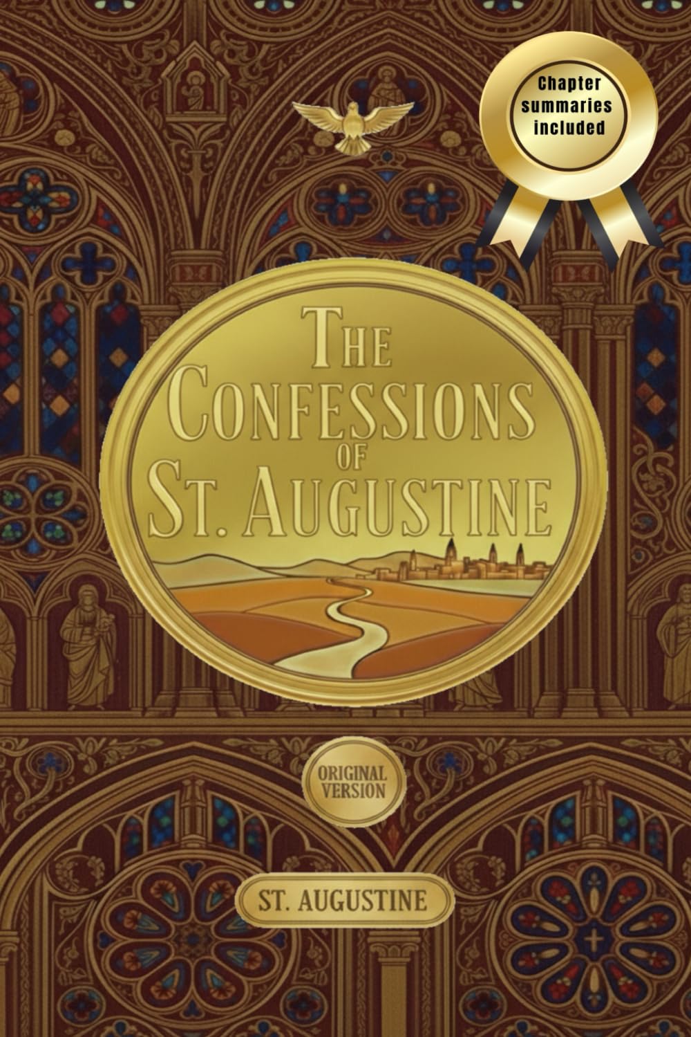 The Confessions of St. Augustine by Saint of Hippo Augustine Original Work, With Chapter Summaries by Sophie Chiche